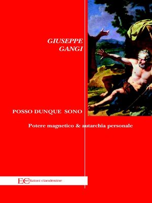 cover image of Posso dunque sono. Potere magnetico & autarchia personale
